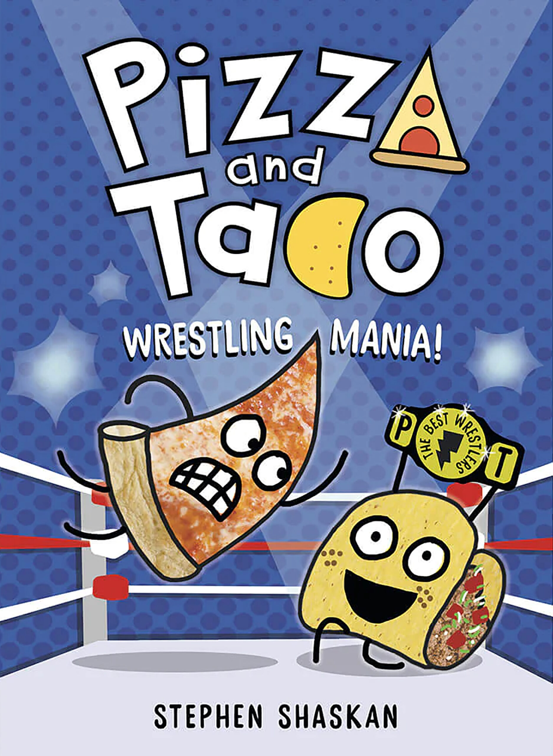 Pizza and Taco Wrestling Mania! Book Cover